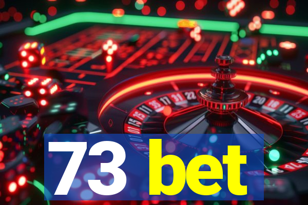 73 bet